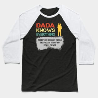 Dada Knows Everything Father's Day Daddy Gifts Baseball T-Shirt